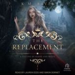 The Replacement, K.M. Rives