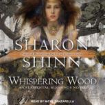 Whispering Wood, Sharon Shinn