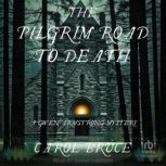 The Pilgrim Road to Death, Carol Bruce