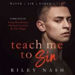 Teach Me To Sin, Riley Nash