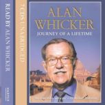 Journey Of A Lifetime, Alan Whicker