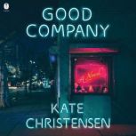 Good Company, Kate Christensen