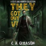 They Got Out 6, C.A. Gleason