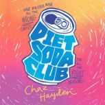 Diet Soda Club, Chaz Hayden