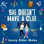 She Doesnt Have a Clue, Jenny Elder Moke