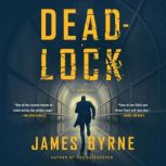 Deadlock, James Byrne