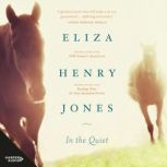 In the Quiet, Eliza HenryJones