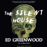 The Silent House, Ed Greenwood