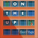 On The Up, Alice OKeeffe