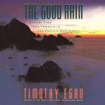 The Good Rain, Timothy Egan
