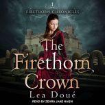 The Firethorn Crown, Lea Doue