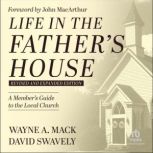 Life in the Fathers House Revised a..., David Swavely