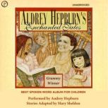 Audrey Hepburns Enchanted Tales, Mary Sheldon