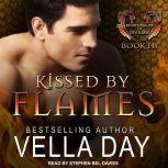 Kissed By Flames, Vella Day