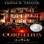 CORNELIUS (Cornelius Saga book one), Tanya R. Taylor