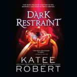 Dark Restraint, Katee Robert