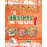 The Christmas Time Travelers 1, L.M. Haynes