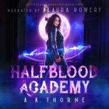 Half Blood Academy, A.K. Thorne