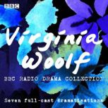 The Virginia Woolf BBC Radio Drama Co..., Virginia Woolf