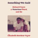 Something We Said, Elizabeth Stordeur Pryor