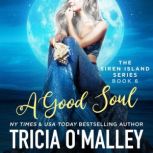 A Good Soul, Tricia OMalley