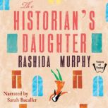 Historians Daughter, Rashida Murphy