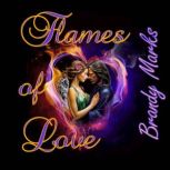 Flames of Love, Brandy Marks