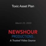 Toxic Asset Plan, PBS NewsHour