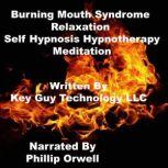 Burning Sensation Self Hypnosis Hypno..., Key Guy Technology LLC