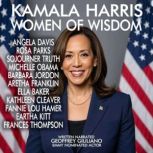 Kamala Harris Women Of Wisdom, Geoffrey Giuliano