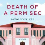 Death of a Perm Sec, Wong Souk Yee