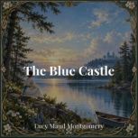 The Blue Castle, Lucy Maud Montgomery