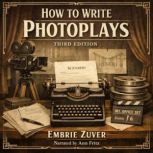 How To Write Photoplays, Embrie Zuver