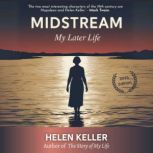 Midstream My Later Life, Helen Keller