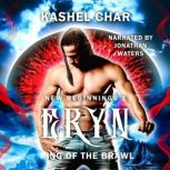 Eryn, King of the Brawl, Kashel Char