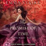 The Promise of Time, Emma Strike