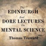 The Edinburgh And Dore Lectures On Me..., Thomas Troward