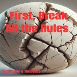 First, Break All the Rules Book summ..., Briefly Summaries