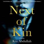 Next of Kin, Kia Abdullah