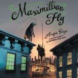 Maximillian Fly, Angie Sage