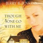Though None Go with Me, Jerry B. Jenkins