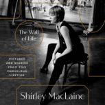The Wall of Life, Shirley MacLaine