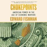 Chokepoints, Edward Fishman