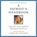 A Patriot's Handbook, Caroline Kennedy
