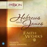 Hebrews and James Faith Works, Brian Simmons