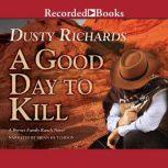 A Good Day to Kill, Dusty Richards