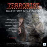 Terrorist Be a survivor not a statis..., Sarah Connor