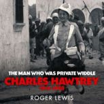 The Man Who Was Private Widdle, Roger Lewis