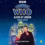 Doctor Who Aliens of London, Joseph Lidster