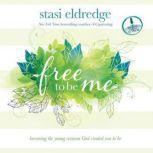 Free to Be Me, Stasi Eldredge